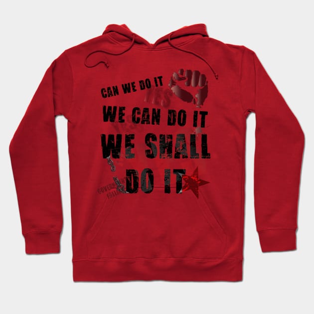 We shall do it Hoodie by AxerLopdan